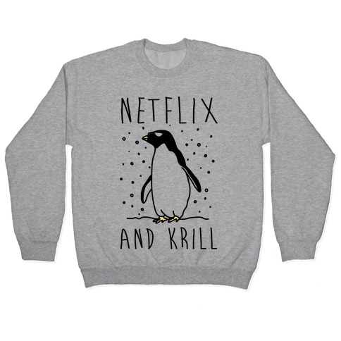 Netflix And Krill Pullover