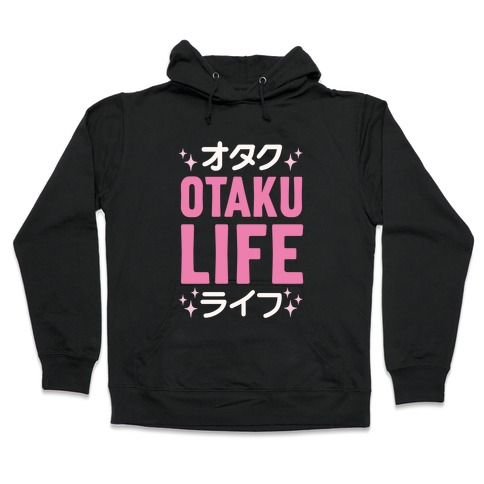 Otaku Life Hooded Sweatshirt