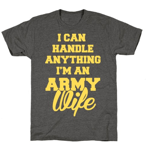 Army Wives Can Handle Anything T-Shirt