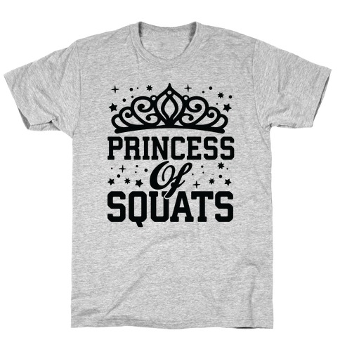 Princess Of Squats T-Shirt