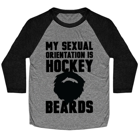 My Sexual Orientation is Hockey Beards Baseball Tee