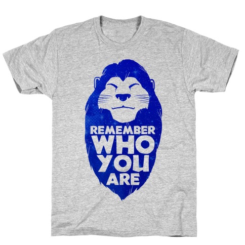 Remember Who You Are T-Shirt