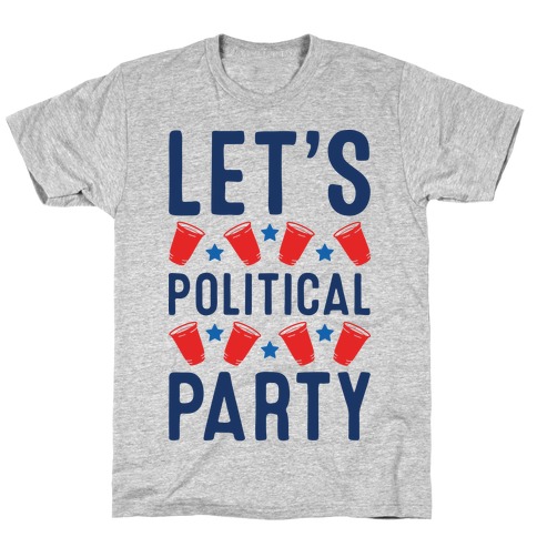 Let's Political Party T-Shirt