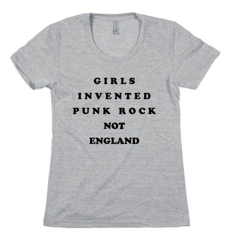 Girls Invented Punk Rock Womens T-Shirt