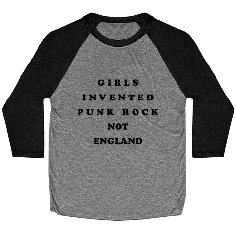Girls Invented Punk Rock Baseball Tee