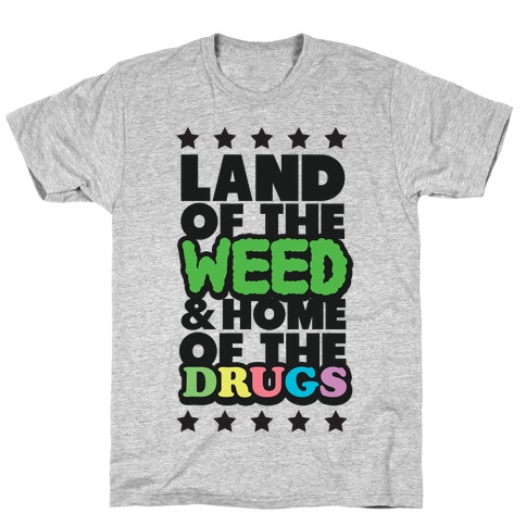 Land of the Weed T-Shirt