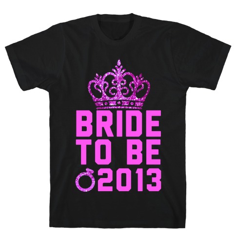 Bride to Be T-Shirt