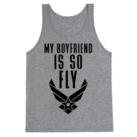My Boyfriend Is So Fly Tank Top