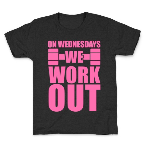 On Wednesdays We Work Out Kids T-Shirt