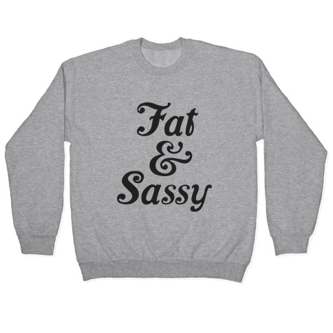 Fat & Sassy Pullover