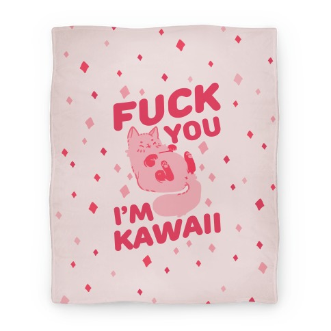 F*** You I'm Kawaii Blanket