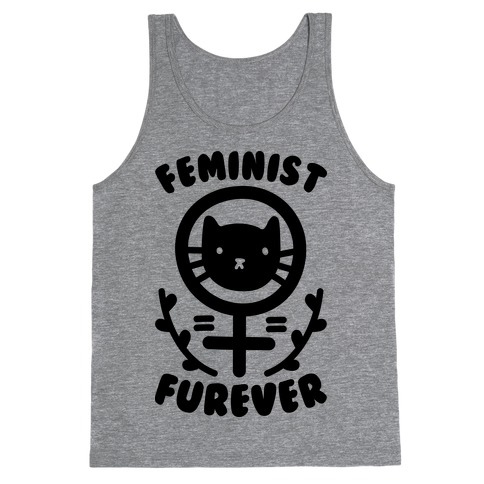 Feminist Furever Tank Top