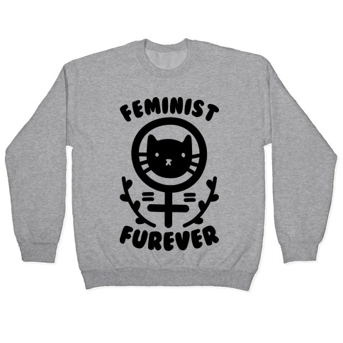 Feminist Furever Pullover
