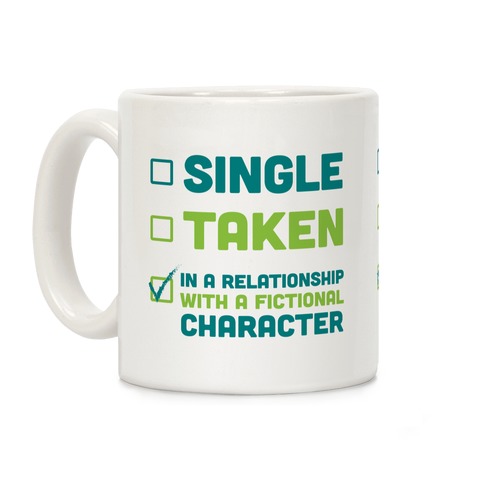 Dating A Fictional Character Coffee Mug