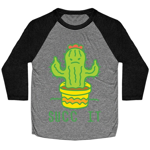Succ It Cactus Baseball Tee