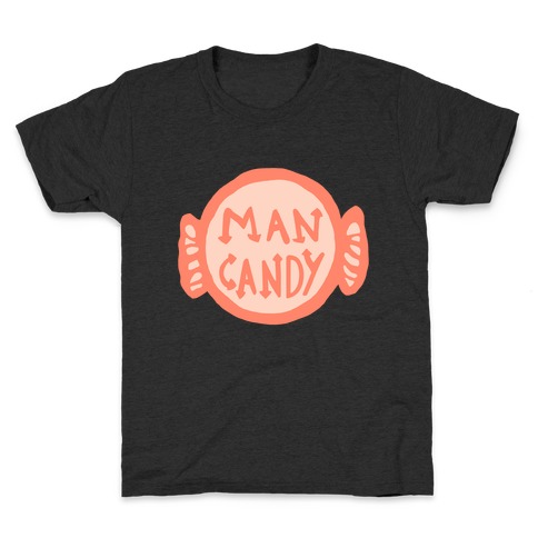 Man Candy Kids T-Shirt