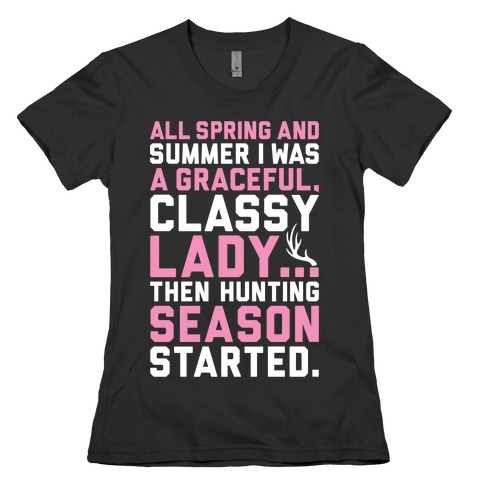 Then Hunting Season Started Womens T-Shirt