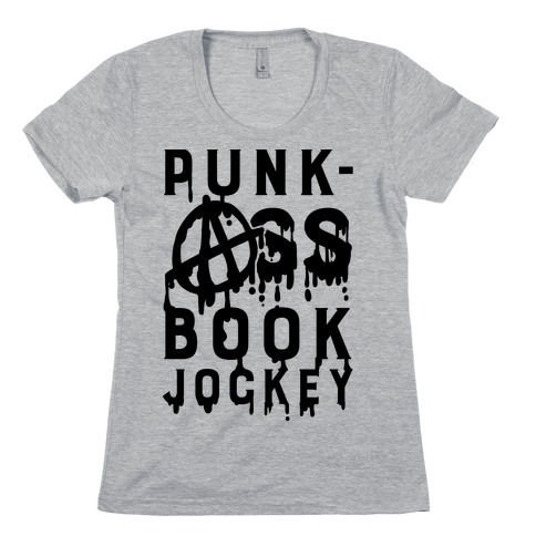 Punk-Ass book Jockey Womens T-Shirt