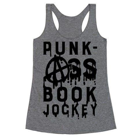 Punk-Ass book Jockey Racerback Tank Top