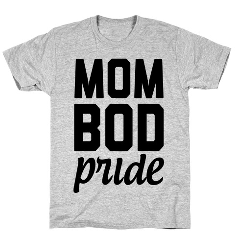 Mom Bod Pride T-Shirt