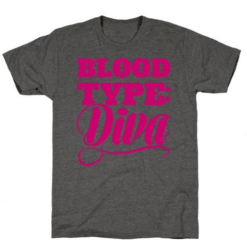 Blood Type: Diva T-Shirt
