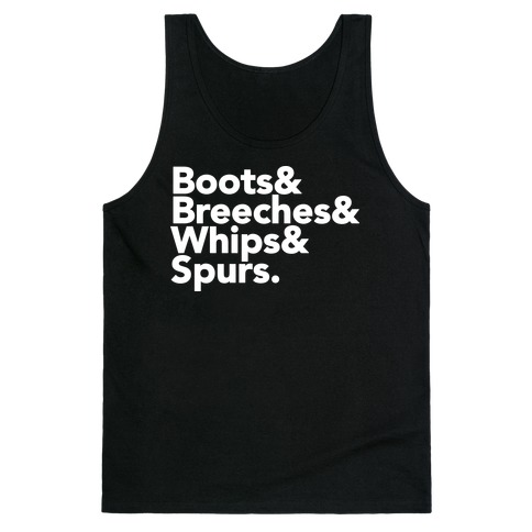 Boots & Breeches & Whips & Spurs Tank Top
