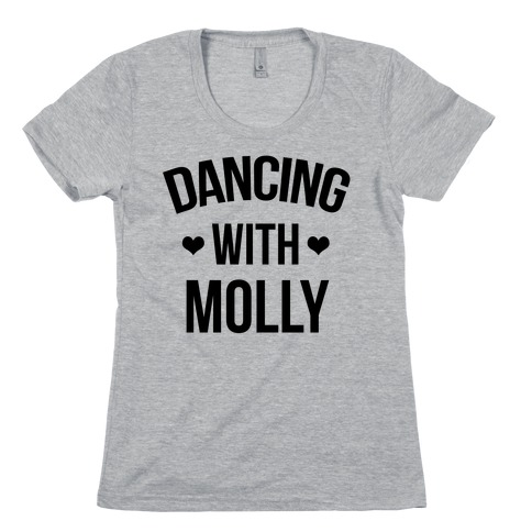 Dancing with Molly Womens T-Shirt