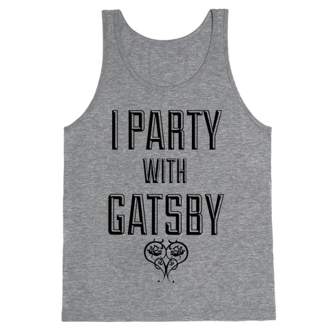 I Party With Gatsby Tank Top