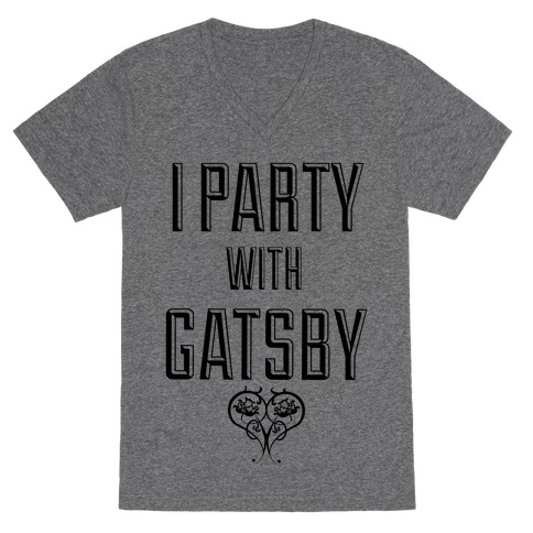 I Party With Gatsby V-Neck Tee Shirt