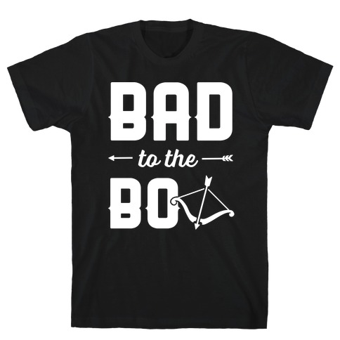 Bad To The Bow T-Shirt