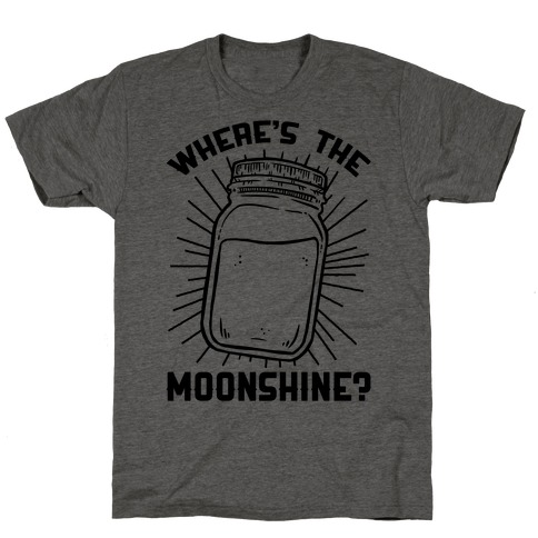 Where's The Moonshine T-Shirt