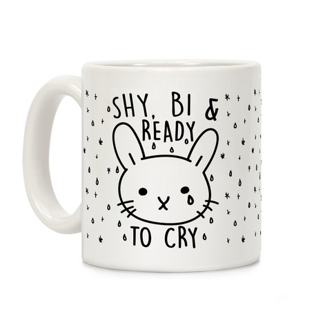 Shy Bi and Ready To Cry Coffee Mug