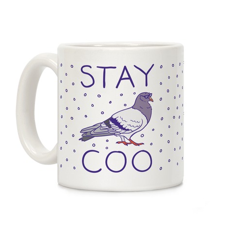Stay Coo Pigeon  Coffee Mug