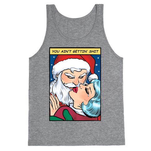 You Ain't Gettin' Shit (Vintage Santa Comic) Tank Top