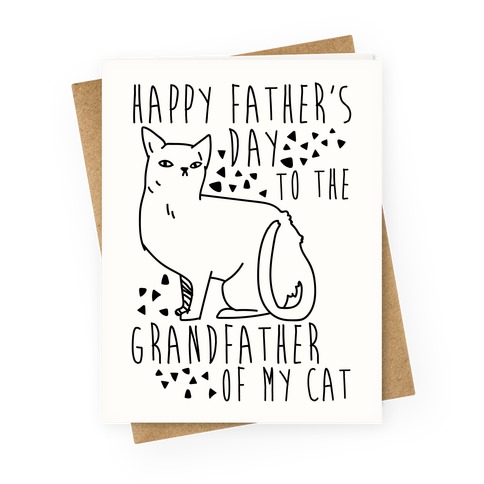 Happy Father's Day to the Grandfather of My Cat Greeting Card