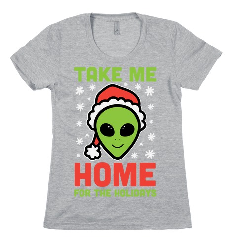 Take Me Home For The Holidays Womens T-Shirt