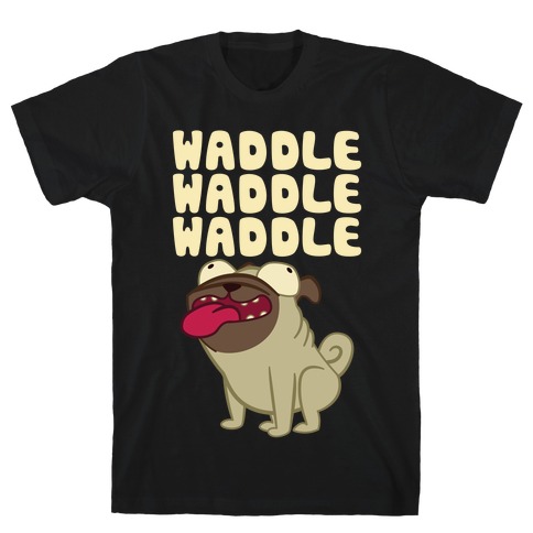 Waddle Waddle Waddle T-Shirt