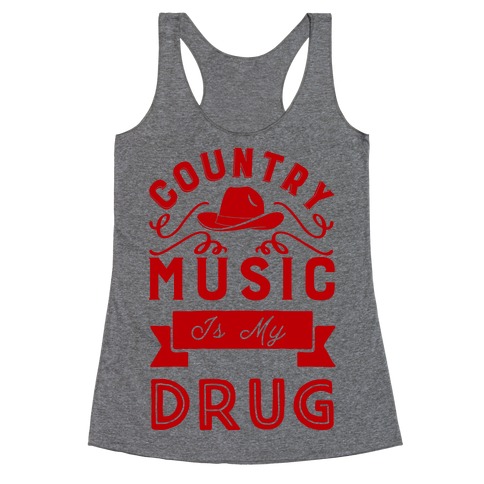 Country Music Is My Drug Racerback Tank Top