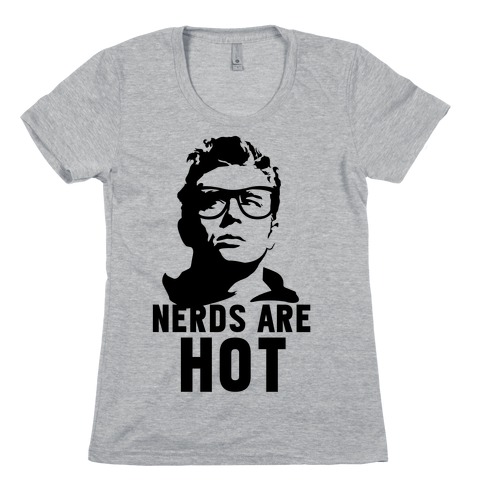 Nerds Are Hot Womens T-Shirt