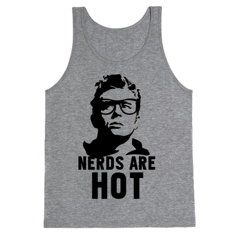 Nerds Are Hot Tank Top