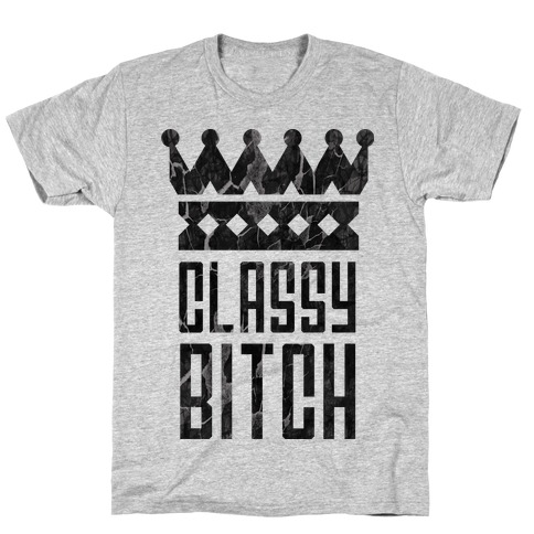 CLASSY BITCH T-Shirt