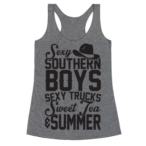 Sexy Southern Boys, Sexy Trucks, Sweet Tea & Summer Racerback Tank Top