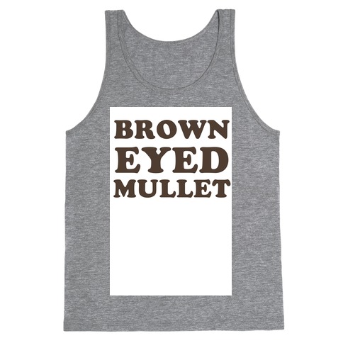 Brown-Eyed Mullet (v-neck) Tank Top