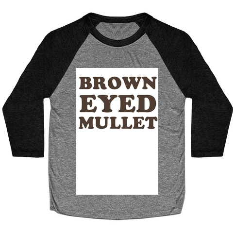 Brown-Eyed Mullet (v-neck) Baseball Tee