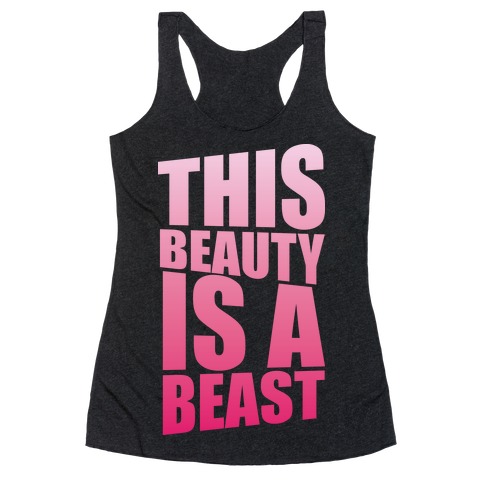 This Beauty is a Beast Racerback Tank Top