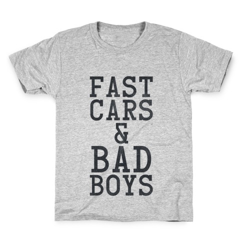 Fast Cars & Bad Boys Kids T-Shirt
