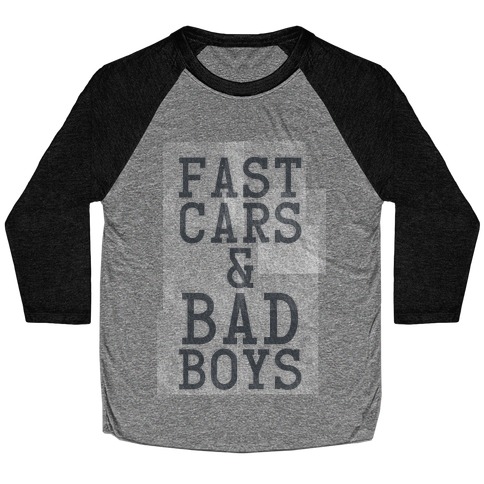 Fast Cars & Bad Boys Baseball Tee