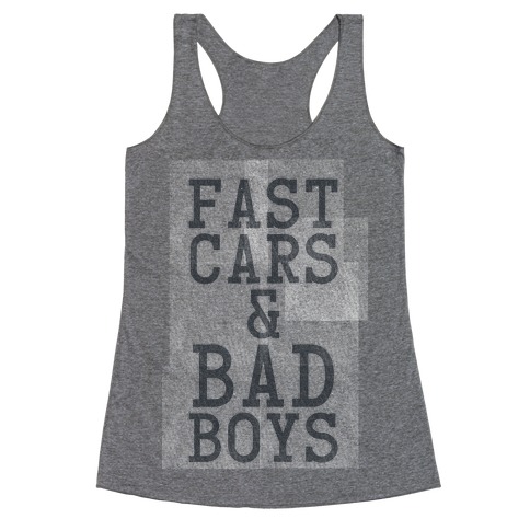Fast Cars & Bad Boys Racerback Tank Top