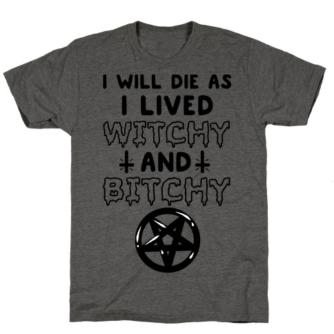 Witchy and Bitchy T-Shirt
