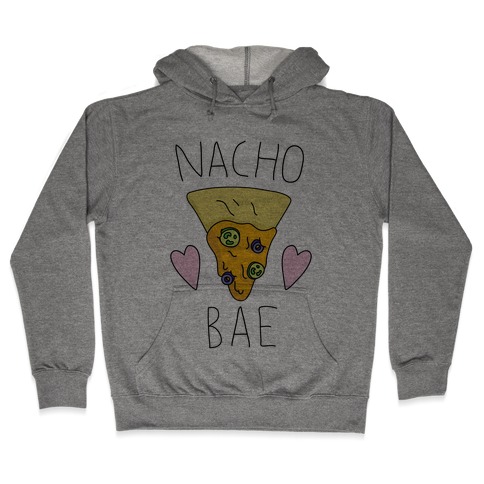 Nacho Bae Hooded Sweatshirt
